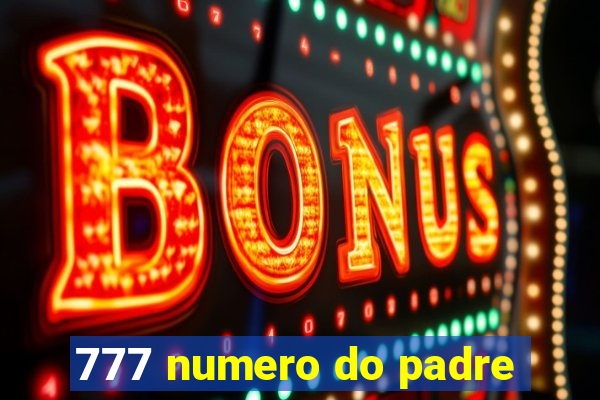 777 numero do padre